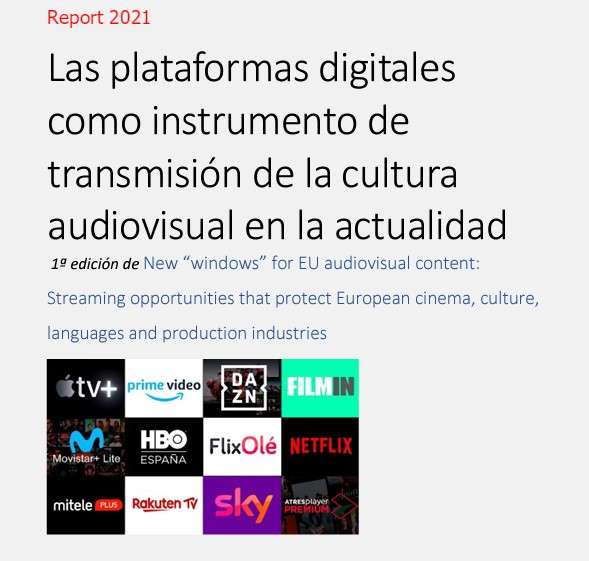 Publicación del Informe 2021: Las plataformas digitales como instrumento de transmisión de la cultura audiovisual en la actualidad